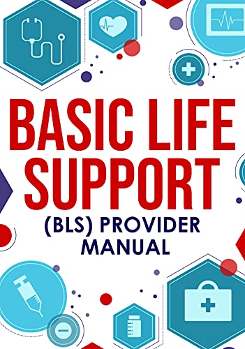 BASIC LIFE SUPPORT ( BLS) PROVIDER MANUAL PDF Free Download
