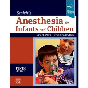 SMITH’S ANESTHESIA FOR INFANTS AND CHILDREN 10TH EDITION PDF Free Download