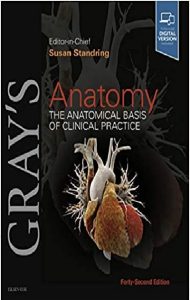 GRAY’S ANATOMY: THE ANATOMICAL BASIS OF CLINICAL PRACTICE 42nd EDITION PDF Free Download