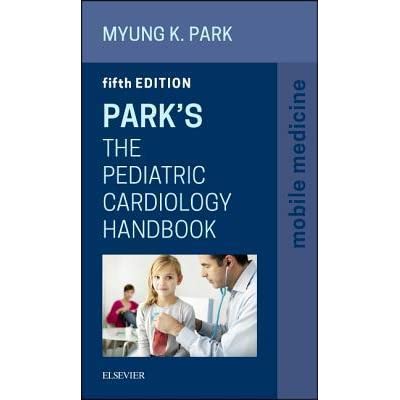 Photo of Park’s The Pediatric Cardiology Handbook 5th Edition PDF Free Download